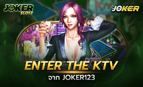 Enter The KTV Joker123